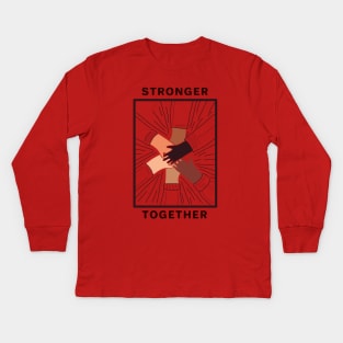 Stronger together Kids Long Sleeve T-Shirt